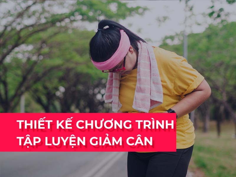 Thiết kế chương trình tập luyện để giảm cân