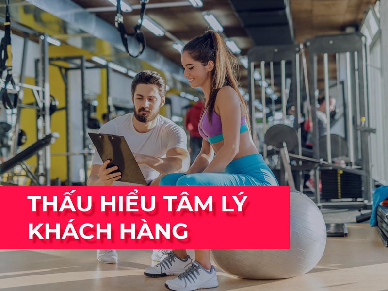 Thuật thấu hiểu tâm lý khách hàng